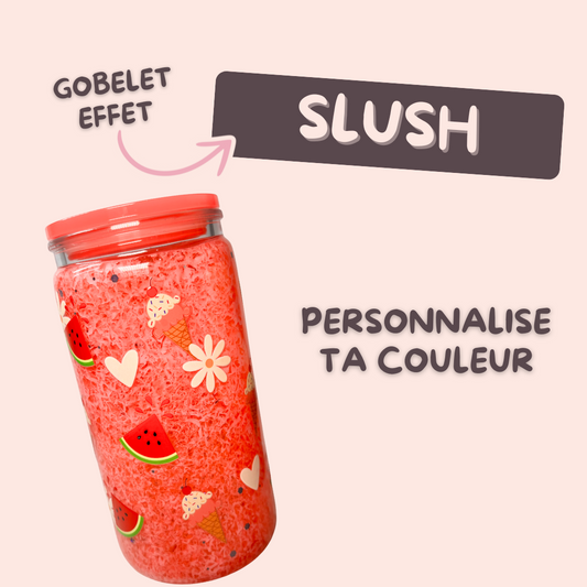 Personnalise ton gobelet effet slush